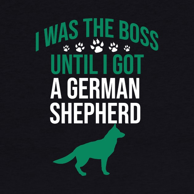 I was the boss until I got a german shepherd by cypryanus